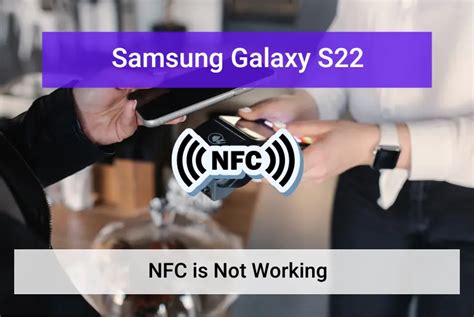 samsung s22 nfc reader|NFC is Not Working On Samsung S22 – How to Fix .